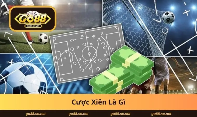 Cược Xiên Là Gì